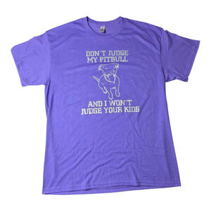 Gildan Purple Tee "Don't Judge my Pitbull & I Won't Judge Your Kids" Size L NWOT